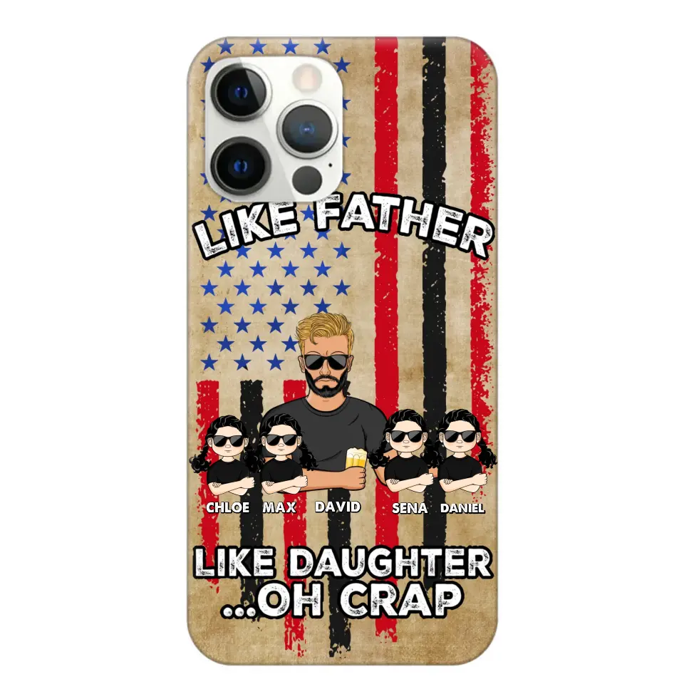 Personalized Like Father Like Daughter Oh Crap Gift for Dad for Daughters Phonecase Printed NMTDT1805