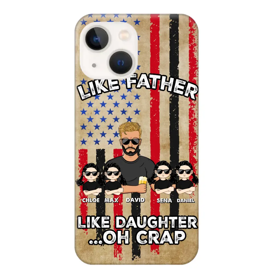 Personalized Like Father Like Daughter Oh Crap Gift for Dad for Daughters Phonecase Printed NMTDT1805