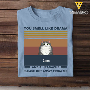 Personalized You Smell Like Drama And A Headache Please Det Away From Me Cat Lovers T-shirt Printed MTTB2205