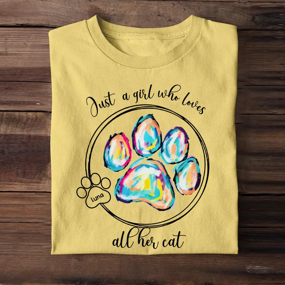 Personalized Just A Girl Who Loves All Her Cats Cat Lovers T-shirt Printed QTPN2205