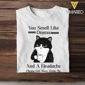 Personalized You Smell Like Drama And A Headache Please Det Away From Me Cat Lovers T-shirt Printed MTTB2205