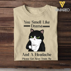 Personalized You Smell Like Drama And A Headache Please Det Away From Me Cat Lovers T-shirt Printed MTTB2205