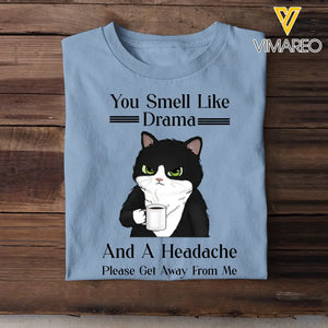 Personalized You Smell Like Drama And A Headache Please Det Away From Me Cat Lovers T-shirt Printed MTTB2205