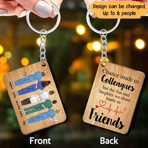 Personalized Chance Made Us Colleagues But The Fun And Laughter We Share Made Us Friends Nurse Gift Wooden Keychain Printed HTHPN2405