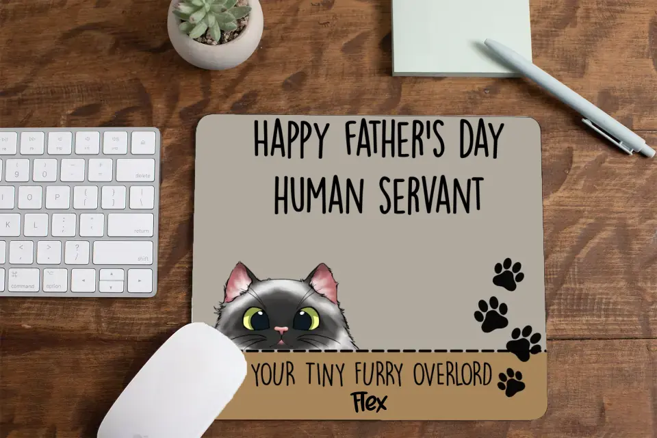 Personalized Happy Father's Day Human Servant Cat Lovers Gift Mause Pad Printed MTHTB2405