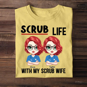 Personalized Nurse Besties Scrub Life With My Scrub Wife T-shirt Printed QTPN2505