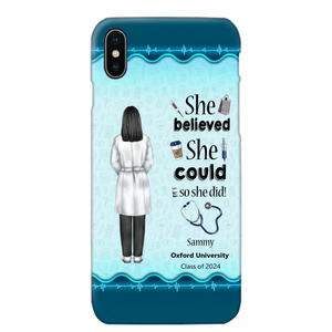 Personalized Nurse Graduation She/He Believed She/He Could So She/He Did Phonecase Teacher Gifts Printed HTHPN2505