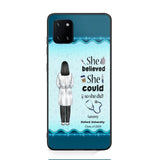 Personalized Nurse Graduation She/He Believed She/He Could So She/He Did Phonecase Teacher Gifts Printed HTHPN2505