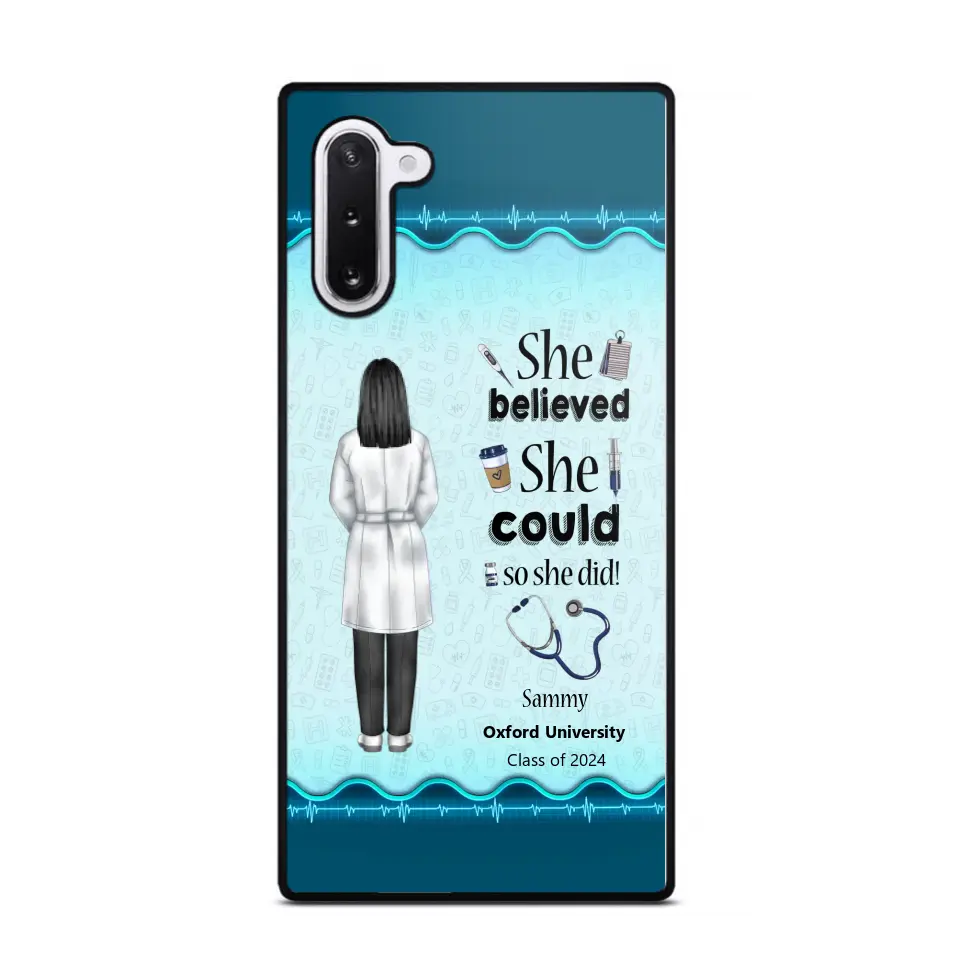 Personalized Nurse Graduation She/He Believed She/He Could So She/He Did Phonecase Teacher Gifts Printed HTHPN2505