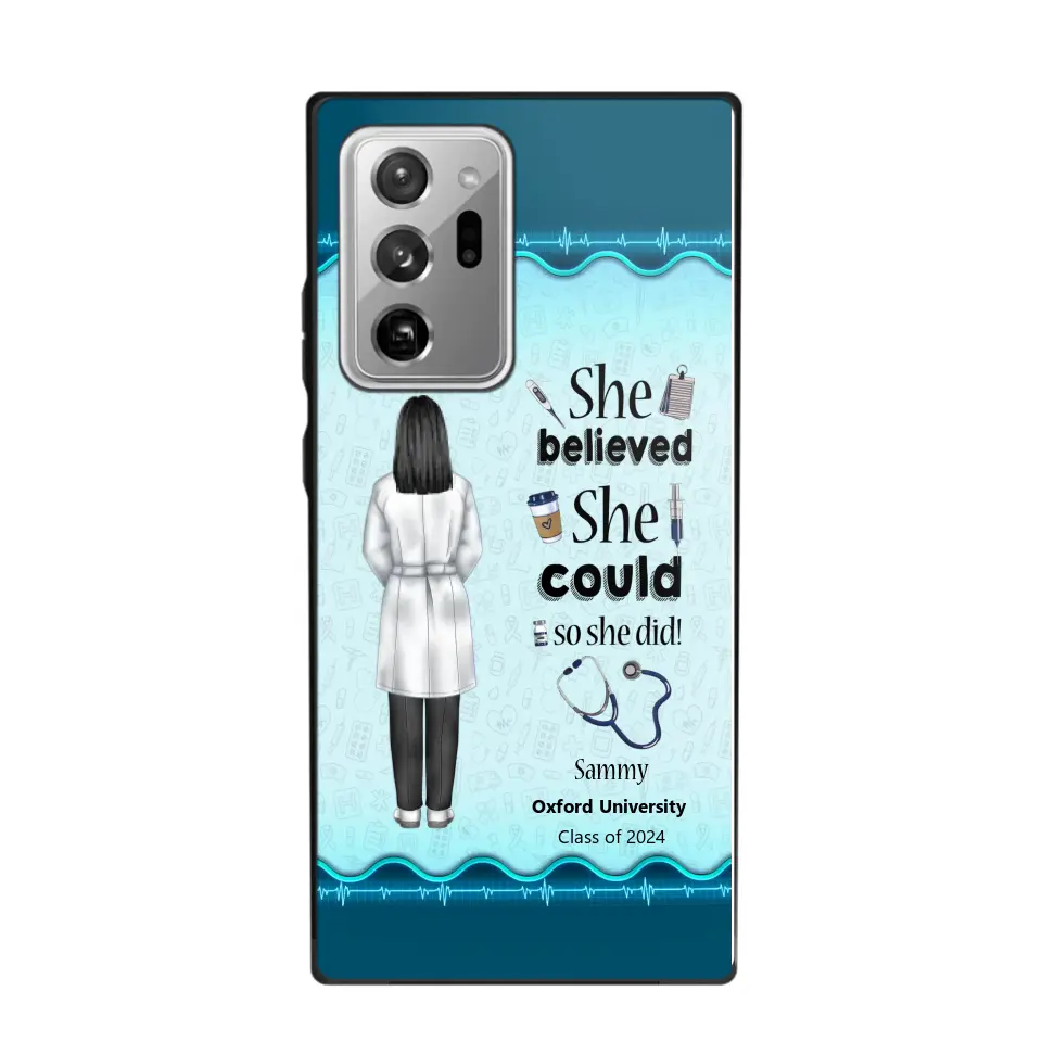 Personalized Nurse Graduation She/He Believed She/He Could So She/He Did Phonecase Teacher Gifts Printed HTHPN2505