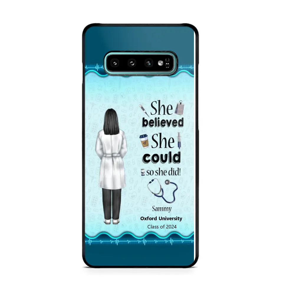 Personalized Nurse Graduation She/He Believed She/He Could So She/He Did Phonecase Teacher Gifts Printed HTHPN2505