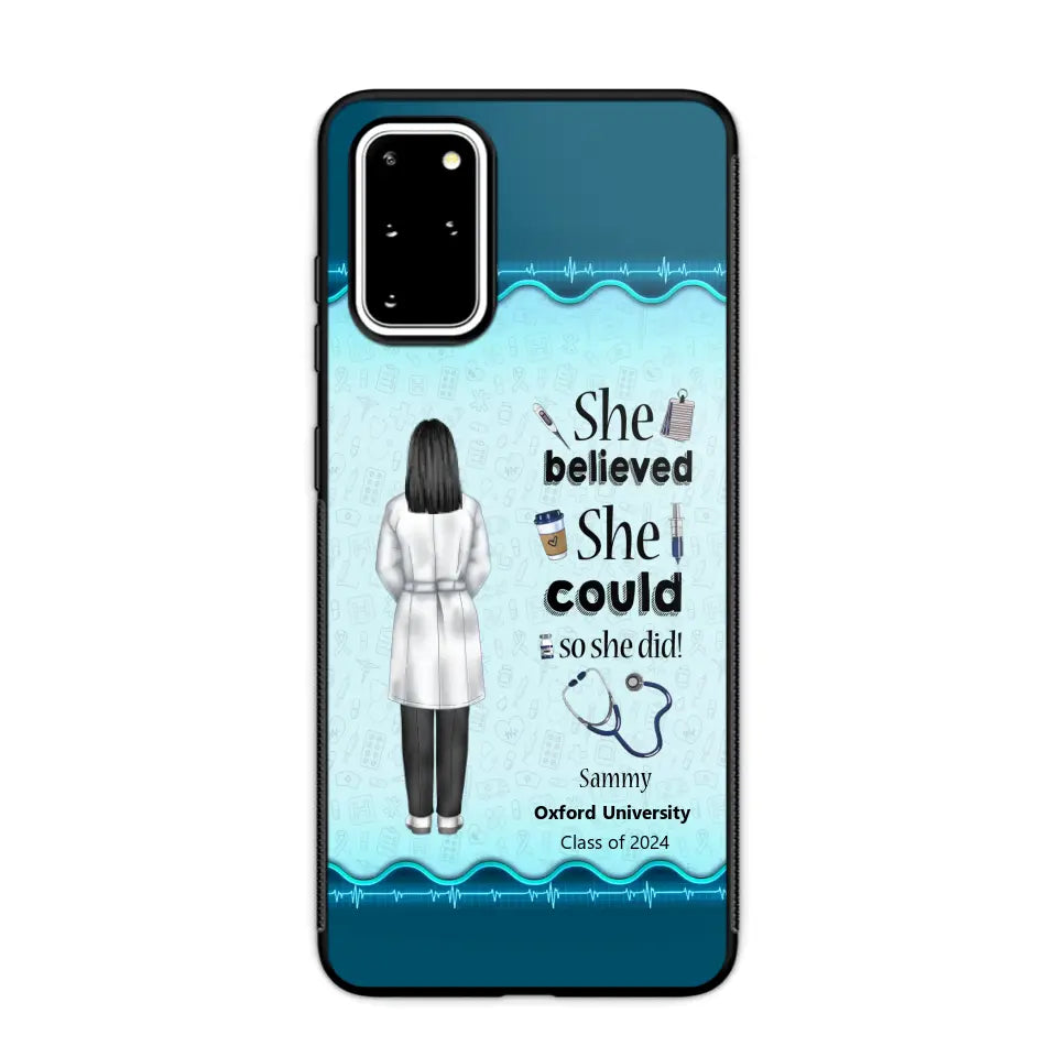 Personalized Nurse Graduation She/He Believed She/He Could So She/He Did Phonecase Teacher Gifts Printed HTHPN2505