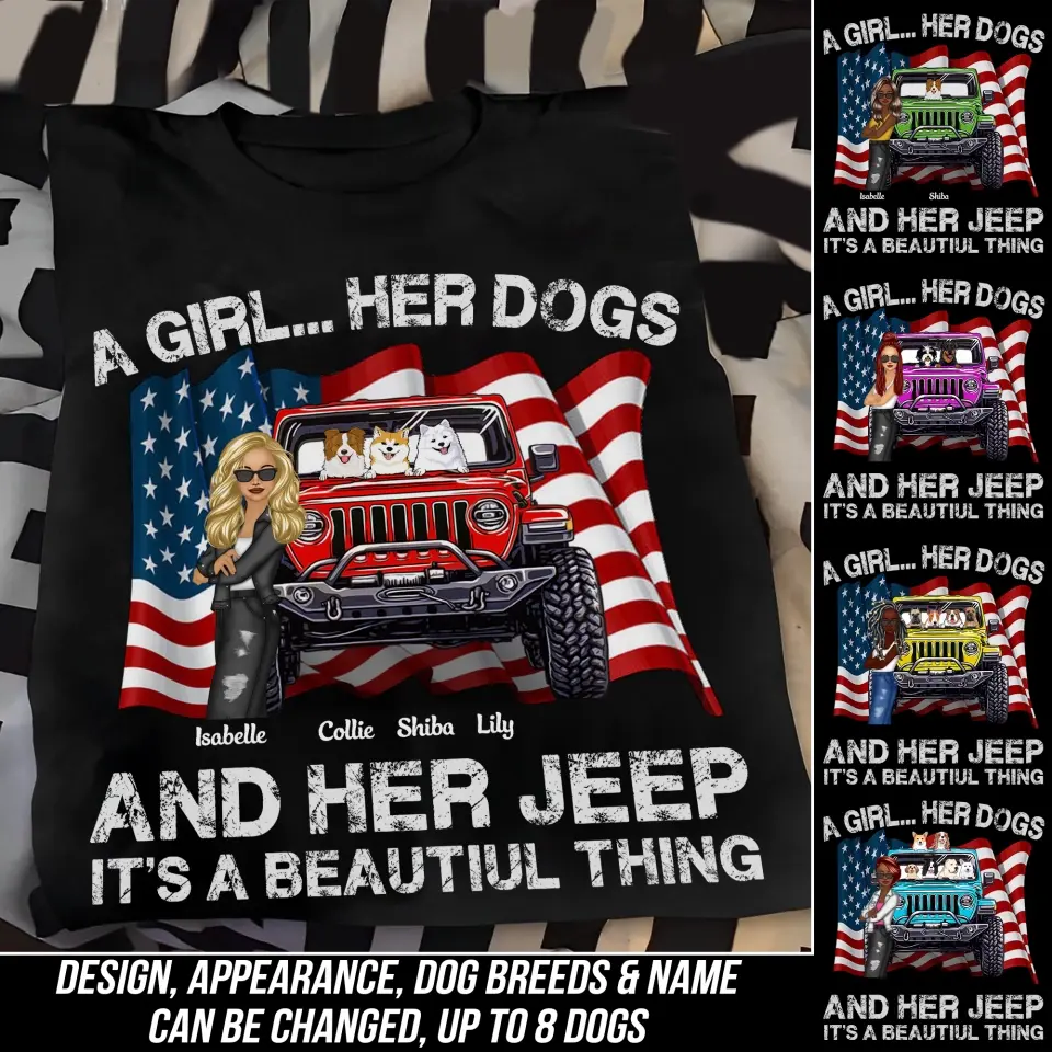 Personalized A Girl Her Dogs And Her Jeep Flag It's A Beautiful Thing T-shirt Printed MTDT1006