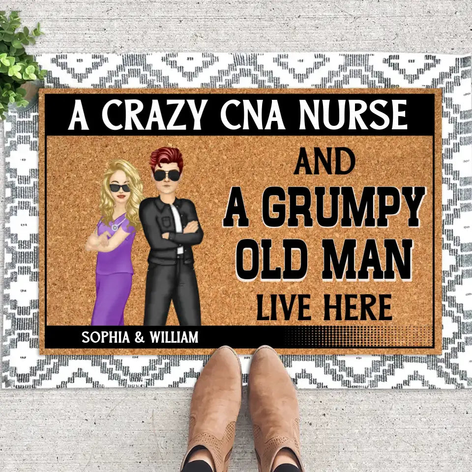 Personalized A Crazy CNA Nurse And A Grumpy Old Man Live Here Couple Doormat Printed HTHPN1406