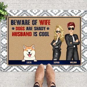 Personalized Beware Of Wife Dogs Are Shady Husband Is Cool Couple Husband Wife Gift For Dog Lovers Doormat Printed 23JUN-HQ07