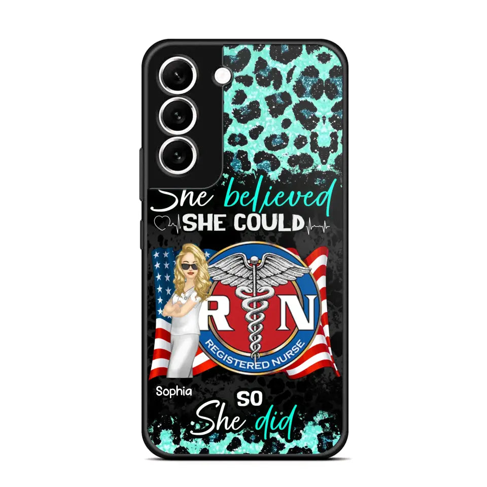 Personalized She Believed She Could So She Did Nurse Flag Phonecase Printed HTHHQ1606