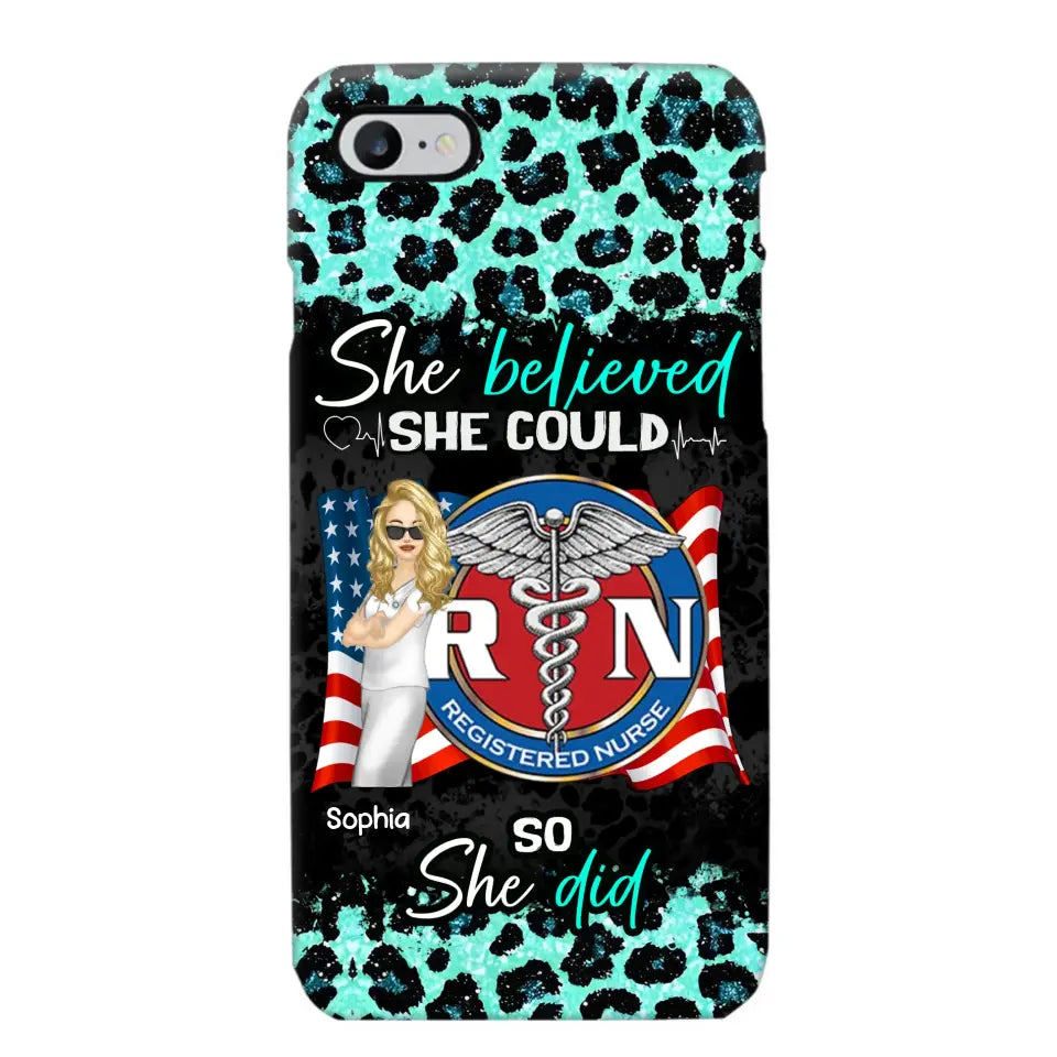 Personalized She Believed She Could So She Did Nurse Flag Phonecase Printed HTHHQ1606