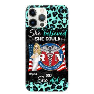 Personalized She Believed She Could So She Did Nurse Flag Phonecase Printed HTHHQ1606