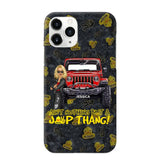 Personalized Jeep Girl Ain't  Nothing But A Jeep Thang Phonecase Printed MTTB1906