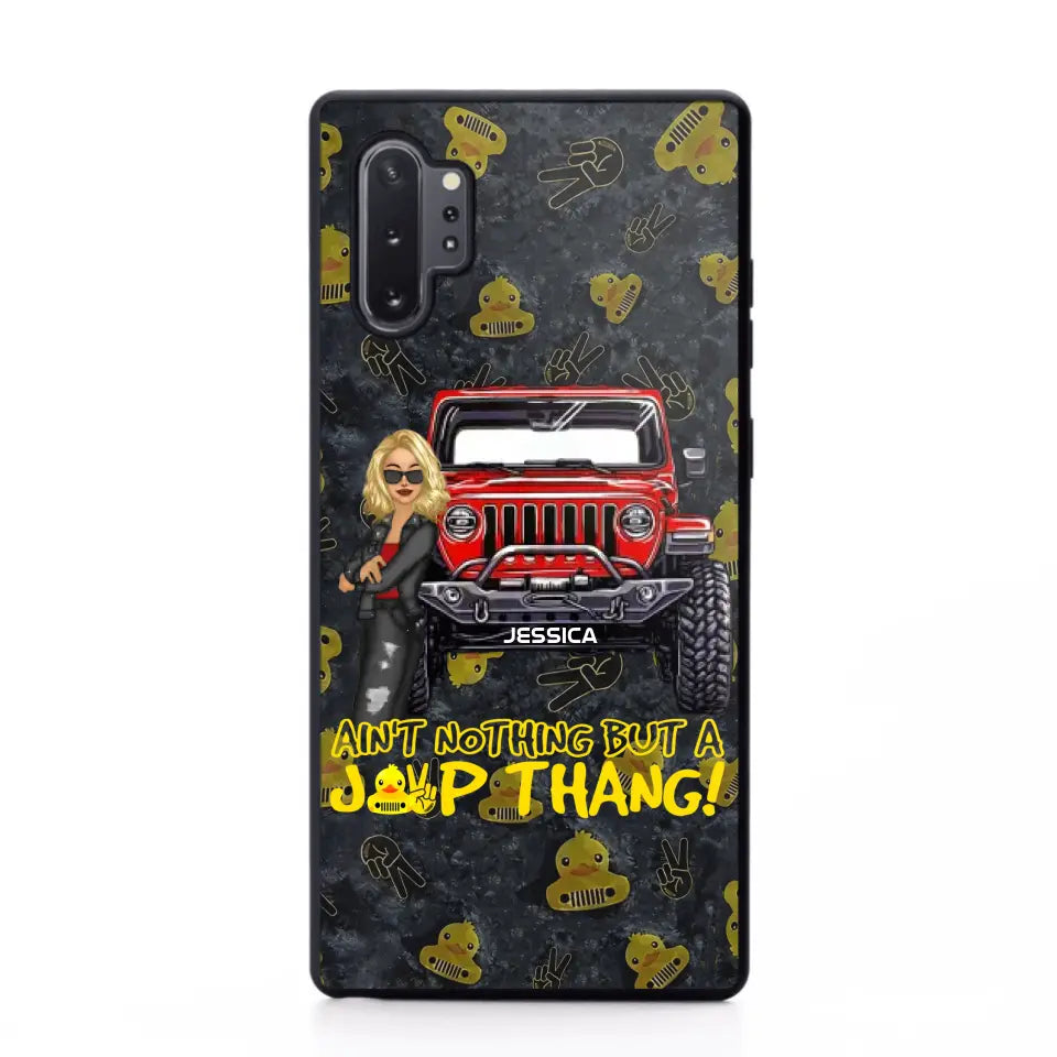 Personalized Jeep Girl Ain't  Nothing But A Jeep Thang Phonecase Printed MTTB1906