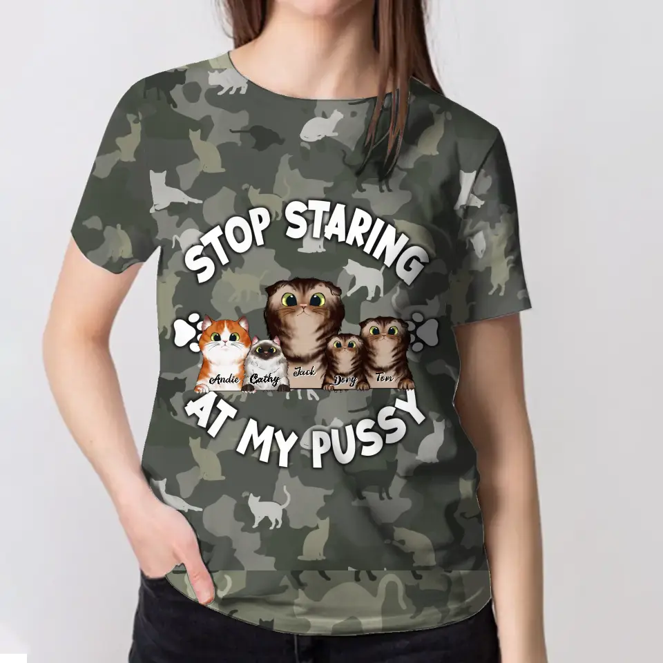 Personalzied Stop Staring At My Pussy Cat Lovers Gift 3D TShirt Printed MTHHN2406