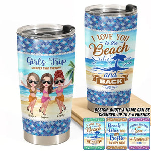 Personalized Girls Trip Cheaper Than Therapy Beach Vibes And My Bestie Tumbler Printed PNDT2806