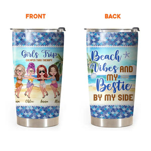 Personalized Girls Trip Cheaper Than Therapy Beach Vibes And My Bestie Tumbler Printed PNDT2806