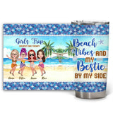 Personalized Girls Trip Cheaper Than Therapy Beach Vibes And My Bestie Tumbler Printed PNDT2806