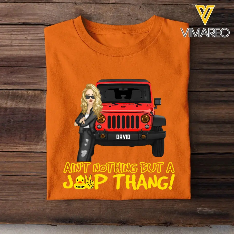 Personalized Ain't Nothing But A Jeep Thang Jeep Lovers T-shirt Printed MTHQ1306