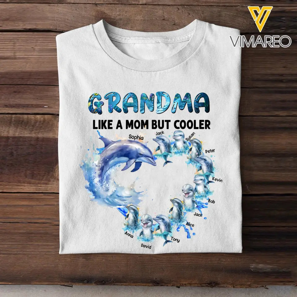 Personalized Grandma Like A Mom But Cooler Dolphins with Kid Names T-shirt Printed MTKVH0407