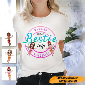 Personalized Warning 2023 Bestie Trip Printed T-shirt MTHKVH0707