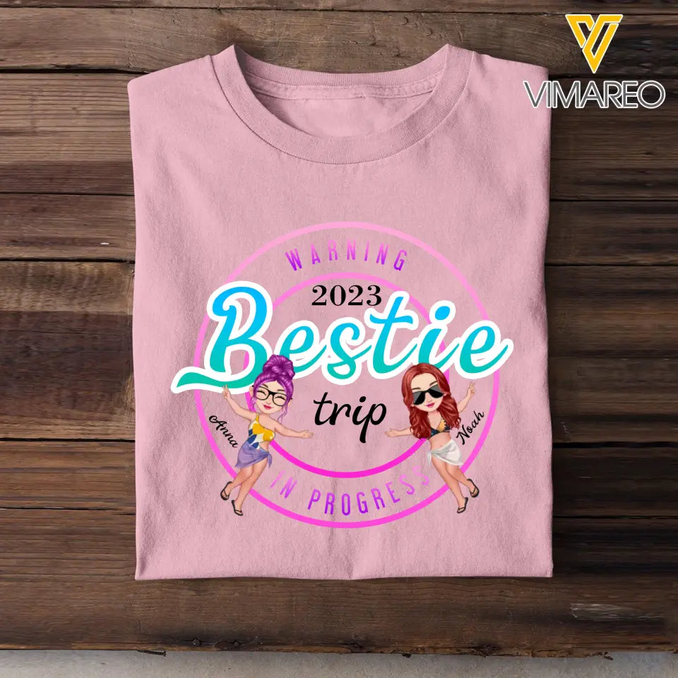 Personalized Warning 2023 Bestie Trip Printed T-shirt MTHKVH0707