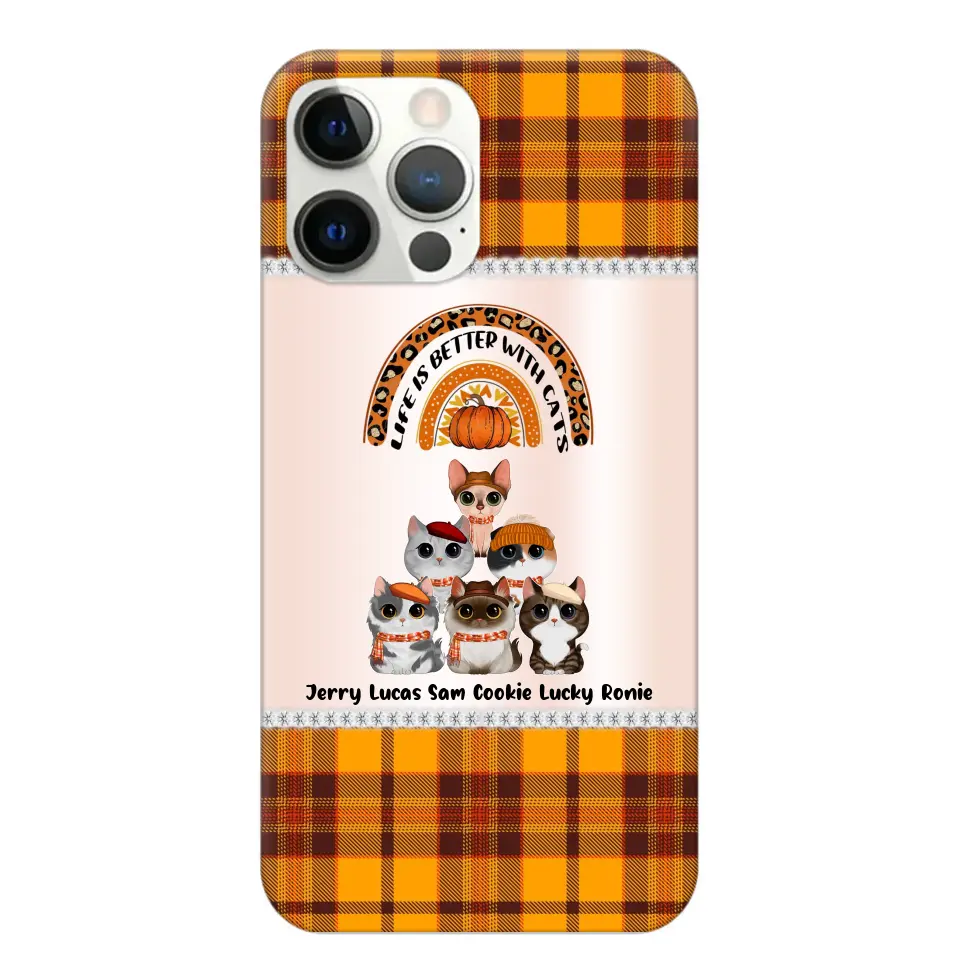 Personalized Life Is Better With Cats Fall Season Cat Lovers Phonecase Printed PNPVD1407