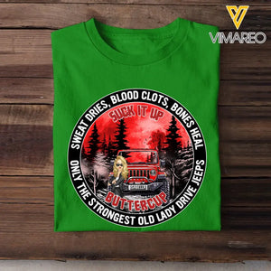 Personalized Jeep Girl Sweat Dries Blood Clots Bones Heal Only The Strongest Old Lady Drive Jeeps T-shirt Printed MTPD1907