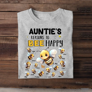 Personalized Auntie's Reasons To Bee Happy with Kid Names T-shirt Printed 23JUL-PTN06