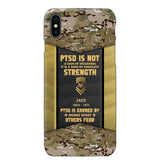 Personalized PTSD Is Not A Sign Of Weakness It Is A Sign Of Absolute Strength US Rank Camo Phonecase Printed MTHPN2607