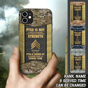 Personalized PTSD Is Not A Sign Of Weakness It Is A Sign Of Absolute Strength US Rank Camo Phonecase Printed MTHPN2607