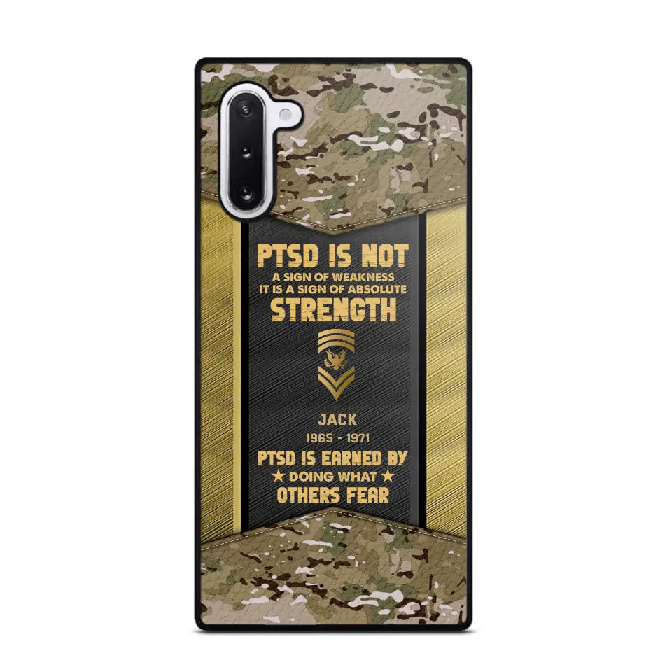 Personalized PTSD Is Not A Sign Of Weakness It Is A Sign Of Absolute Strength US Rank Camo Phonecase Printed MTHPN2607