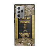 Personalized PTSD Is Not A Sign Of Weakness It Is A Sign Of Absolute Strength US Rank Camo Phonecase Printed MTHPN2607