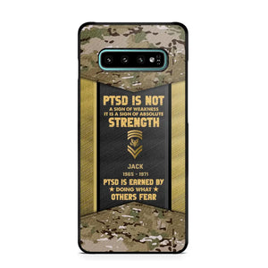 Personalized PTSD Is Not A Sign Of Weakness It Is A Sign Of Absolute Strength US Rank Camo Phonecase Printed MTHPN2607