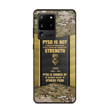 Personalized PTSD Is Not A Sign Of Weakness It Is A Sign Of Absolute Strength US Rank Camo Phonecase Printed MTHPN2607