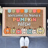 Personalized Welcome To Nana's Pumpkin Patch Kid Names Doormat Printed HTHHN2707