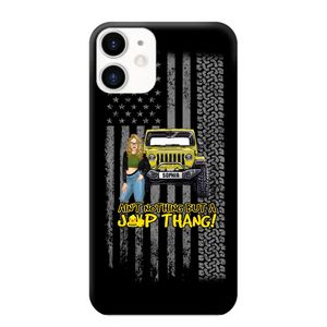 Personalized Ain't Nothing But A Jeep Thang Jeep Girl Phonecase HTHPD2707