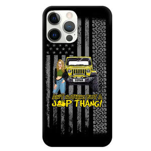 Personalized Ain't Nothing But A Jeep Thang Jeep Girl Phonecase HTHPD2707