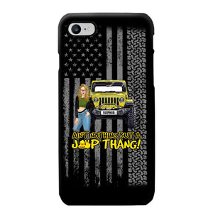 Personalized Ain't Nothing But A Jeep Thang Jeep Girl Phonecase HTHPD2707