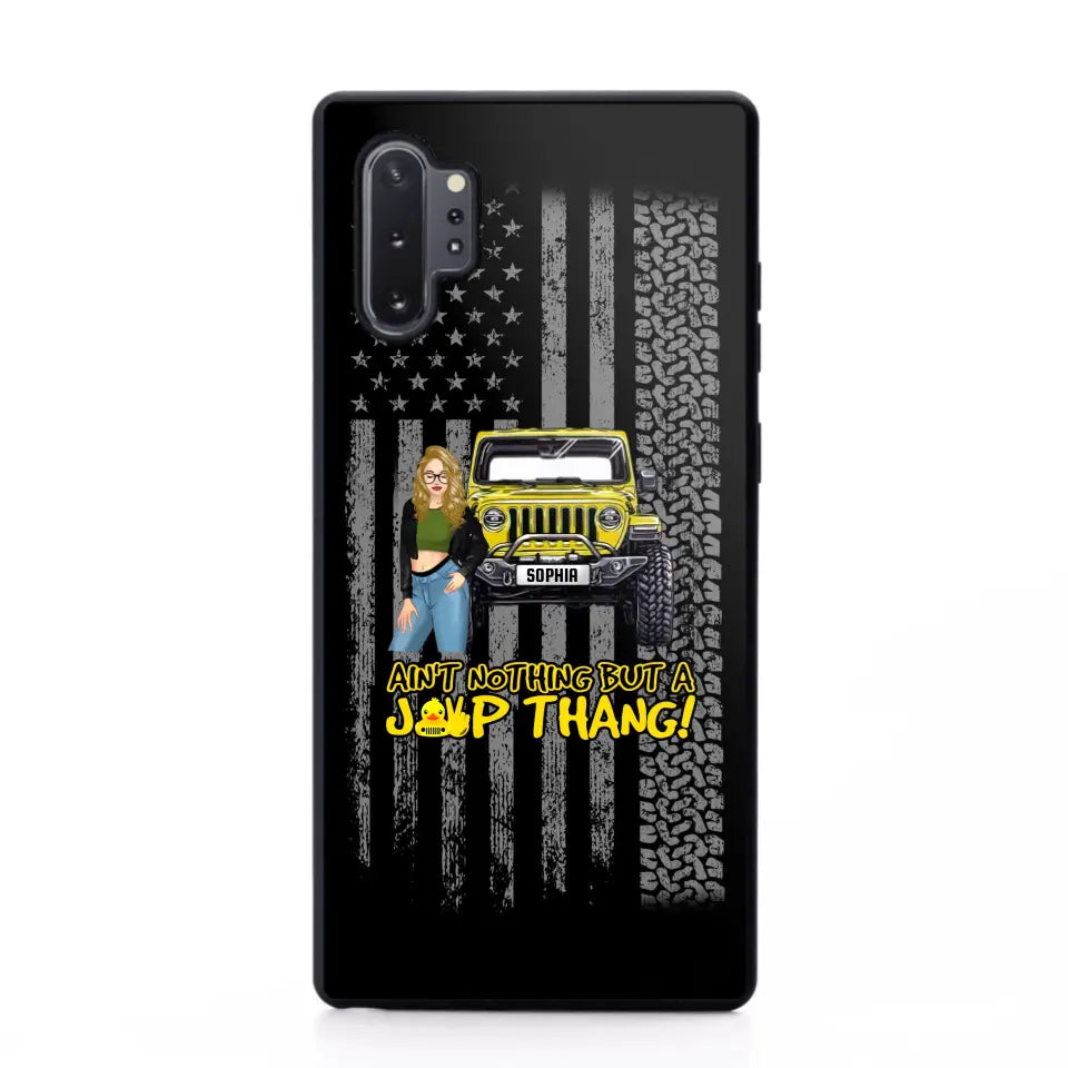 Personalized Ain't Nothing But A Jeep Thang Jeep Girl Phonecase HTHPD2707