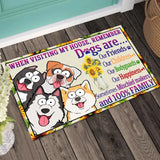 Personalized When Visiting My House Remember Dogs Are Our Friends Our Children Our Bodyguards Our Happiness Doormat Printed MTKVH202378