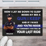 Personalized Now I Lay Me Down To Sleep Beside My Bed A Gun I Keep And If I Wake And You're Inside The Coroner's van Will Be Your Last Ride Police Doormat Printed PTN23187