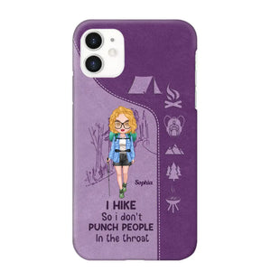 Personalized Hiking Girl I Hike So I Don't Punch People In The Throat Phonecase Printed HN23217