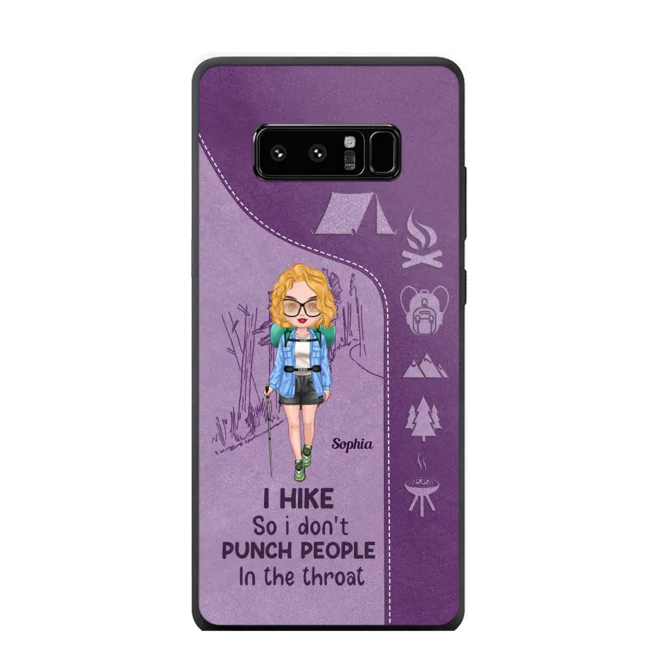 Personalized Hiking Girl I Hike So I Don't Punch People In The Throat Phonecase Printed HN23217